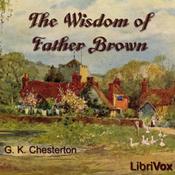 Podcast Wisdom of Father Brown, The by G. K. Chesterton (1874 - 1936)