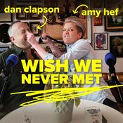 Podcast Wish We Never Met