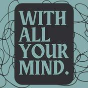 Podcast With All Your Mind