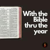 Podcast With the Bible thru the year