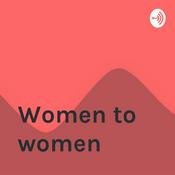 Podcast Women to women