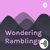 Podcast Wondering Ramblings