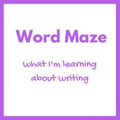 Podcast Word Maze - what I'm learning about writing