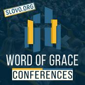 Podcast Word of Grace Conferences [slovo.org]