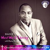 Podcast Word Worth Sharing from Christ Manifestation Church