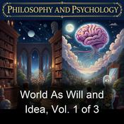 Podcast World As Will and Idea, Vol. 1 of 3