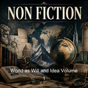 Podcast World as Will and Idea Volume 1