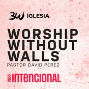 Podcast Worship Without Walls (Español)