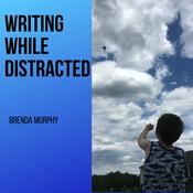 Podcast Writing While Distracted