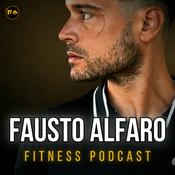 Fausto Alfaro - Fitness Podcast