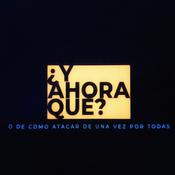 Podcast ¿Y Ahora Qué?