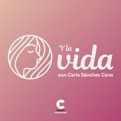 Podcast Y la vida