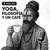 Podcast Yoga, Filosofía y un Café