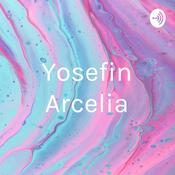 Podcast Yosefin Arcelia