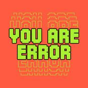 You Are Error
