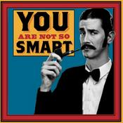 Podcast You Are Not So Smart