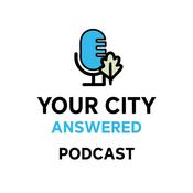 Podcast Your City, Answered