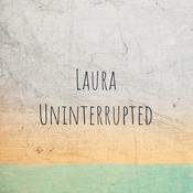 Podcast Laura Uninterrupted