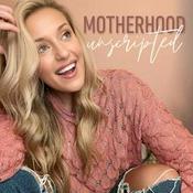 Podcast Motherhood: Unscripted!