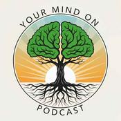 Podcast Your Mind On Podcast