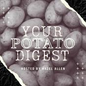 Podcast Your Potato Digest