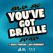 Podcast You've Got Braille