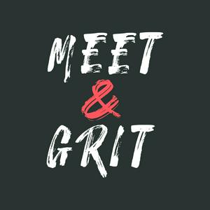MEET AND GRIT