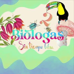 Escucha 2Biólogas sin tiempo libre en la aplicación