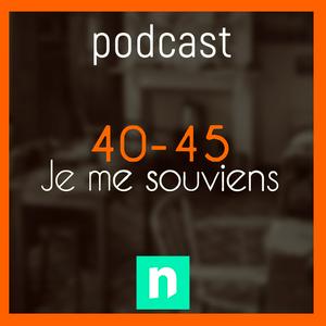 40-45, je me souviens | les témoignages de citoyens sur la Seconde guerre mondiale