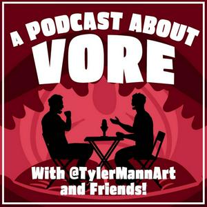 A Podcast About Vore
