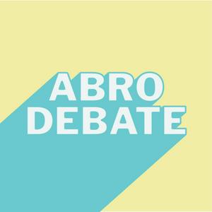 Abro Debate Podcast