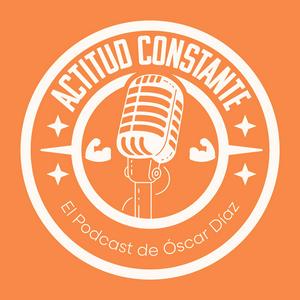 Escucha Actitud Constante Podcast en la aplicación