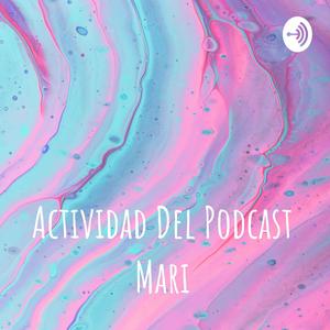 Actividad Del Podcast Mari