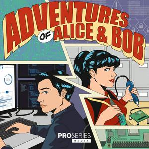 Adventures of Alice & Bob