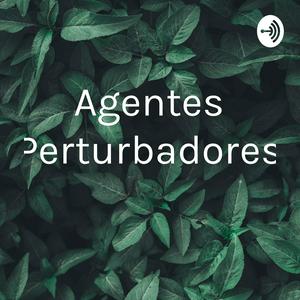 Agentes Perturbadores