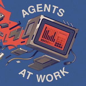 Agents at work