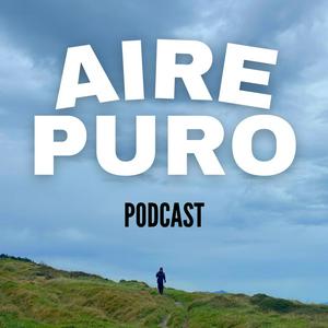 AIRE PURO Podcast
