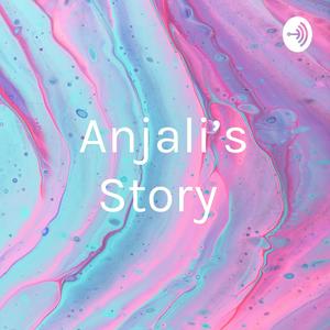 Anjali's Story