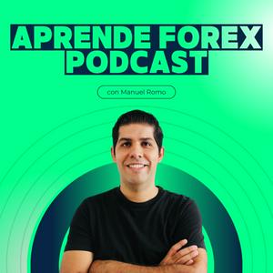 Aprende Forex Podcast con Manuel Romo
