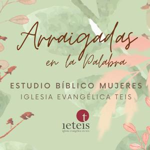 Arraigadas en la Palabra