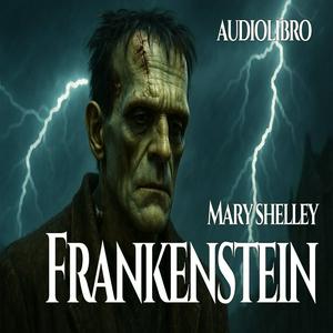 Audiolibro Frankenstein - Mary Shelley