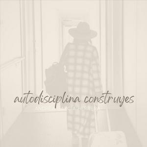 Autodisciplina construyes