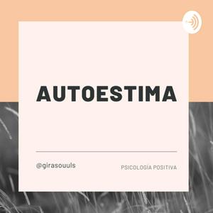 Autoestima | Psicología Positiva