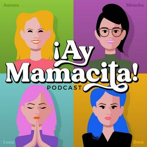 ¡Ay Mamacita!