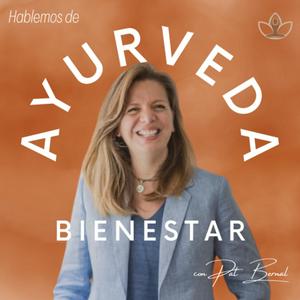 Ayurveda bienestar con Pat Bernal