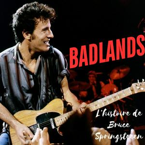Badlands : l'histoire de Bruce Springsteen