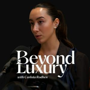 Beyond Luxury