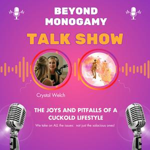 Beyond Monogamy With Crystal Welch