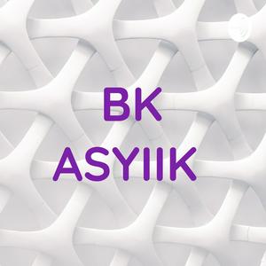 BK ASYIIK