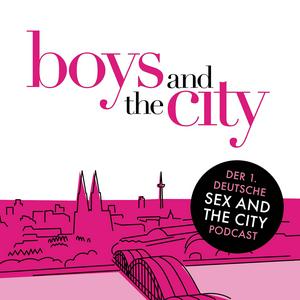Escucha Boys and the City - Der Sex and the City-Podcast en la aplicación